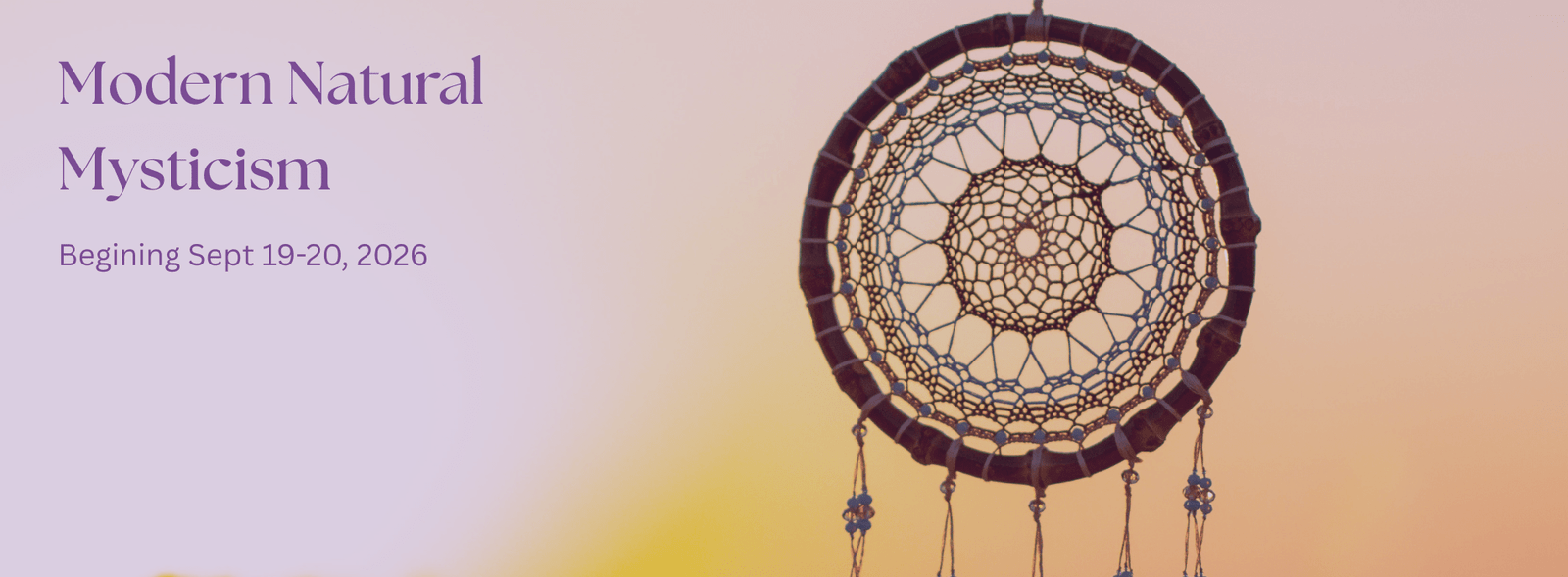 Banner for 'Modern Natural Mysticism' event (Sept 19-20, 2026) with a dreamcatcher on a pastel gradient background.
